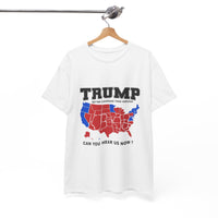 Trump Better Coverage Than Verizon 'Can You Hear Us Now?'  T-Shirt