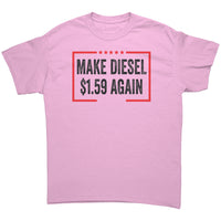Make Diesel $1.59 Again T-Shirt