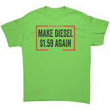 Make Diesel $1.59 Again T-Shirt